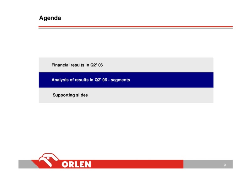 CONSOLIDATED FINANCIAL RESULTS OF PKN ORLEN Q22006 (IFRS) – Orlen Upstream – slide 6