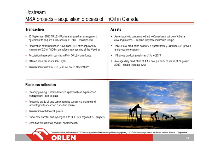 PKN ORLEN CONSOLIDATED FINANCIAL RESULTS 3Q13 – Orlen Upstream – slide 19