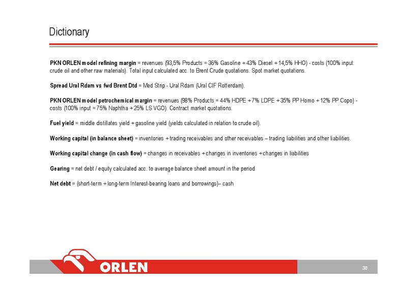 PKN ORLEN CONSOLIDATED FINANCIAL RESULTS 3Q13 – Orlen Upstream – slide 38