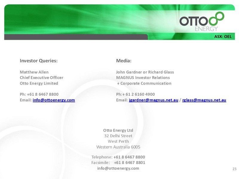 INVESTOR PRESENTATION – Otto Energy Limited – slide 22