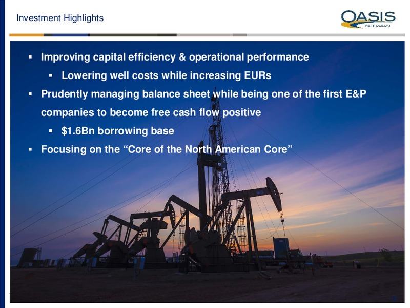 May 2017 Investor Presentation – Oasis Petroleum Inc. – slide 12