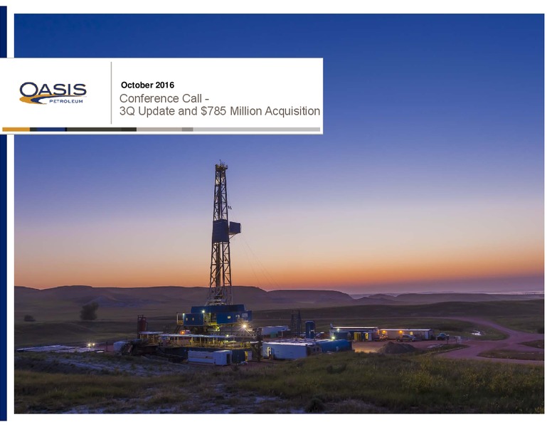 Q3 Update and Acquisition – Oasis Petroleum Inc. – slide 1