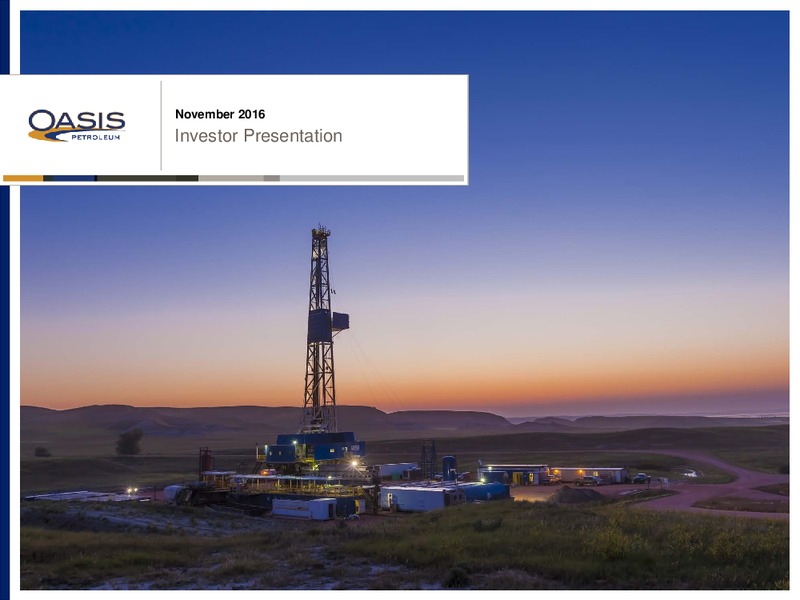 November 2016 Investor Presentation – Oasis Petroleum Inc. – slide 1