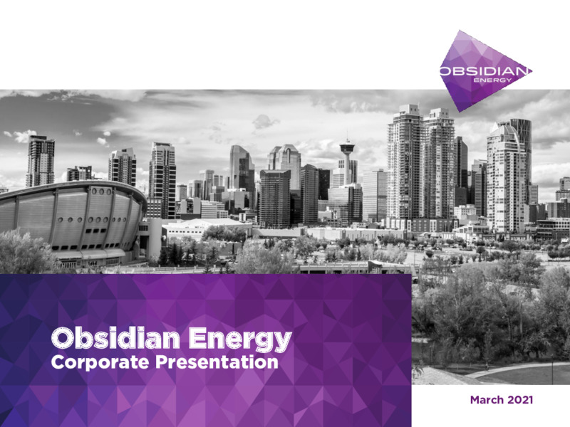 March 2021 Corporate Presentation – Obsidian Energy Ltd. – slide 1