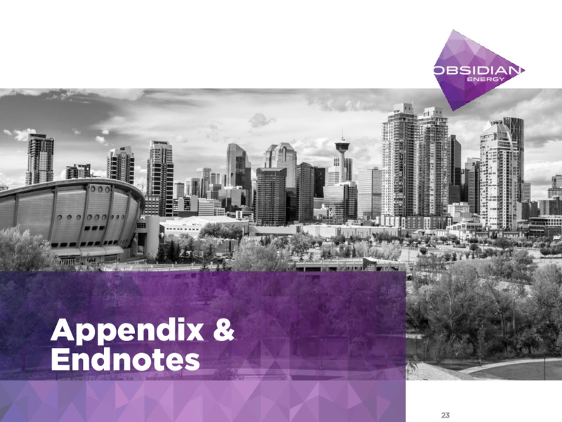 MARCH 2020 Corporate Presentation – Obsidian Energy Ltd. – slide 22