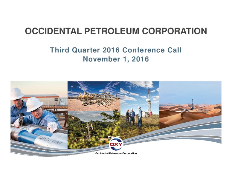 Q3 2016 Conference Call – Occidental Petroleum Corp – slide 1