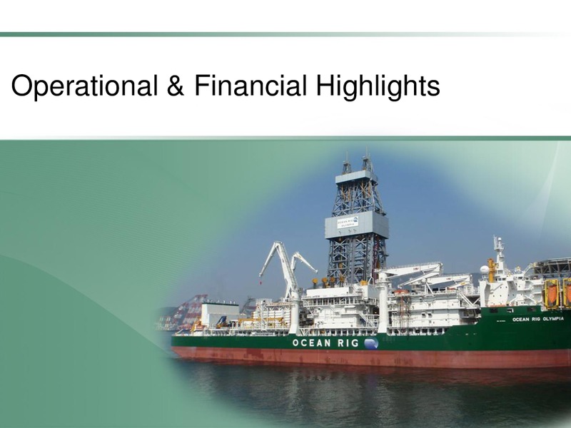 Q2 2014 EARNINGS CALL – Ocean Rig UDW Inc. – slide 6