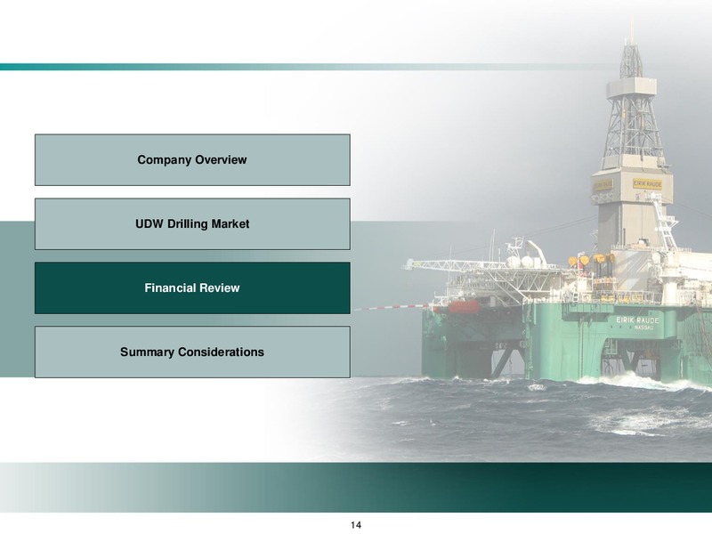 Goldman Sachs EMEA Leveraged Finance Conference – Ocean Rig UDW Inc. – slide 14