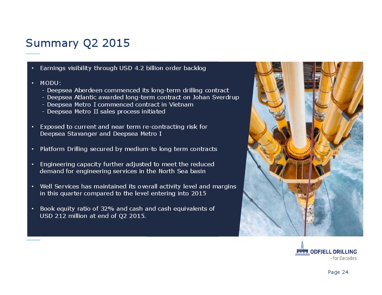 Q2 2015 Investor Presentation – Odfjell Drilling – slide 24
