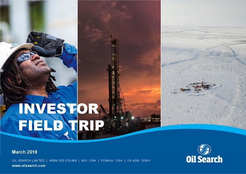 OSH Investor Field Trip – Oil Search Limited – slide 1
