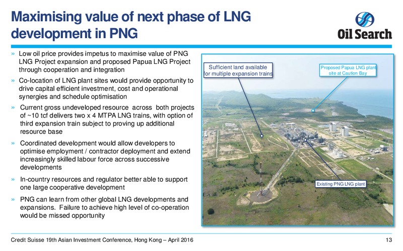 Credit Suisse 19th Asian Investment Conference – Oil Search Limited – slide 13