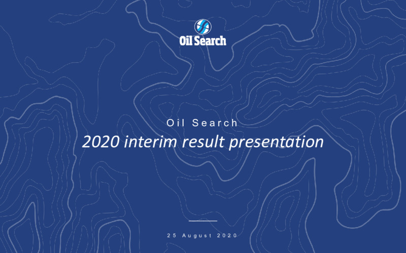 2020 Interim Result Presentation – Oil Search Limited – slide 1