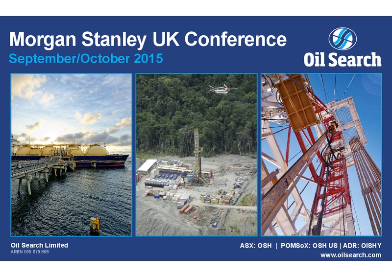 Morgan Stanley UK Conference – Oil Search Limited – slide 1