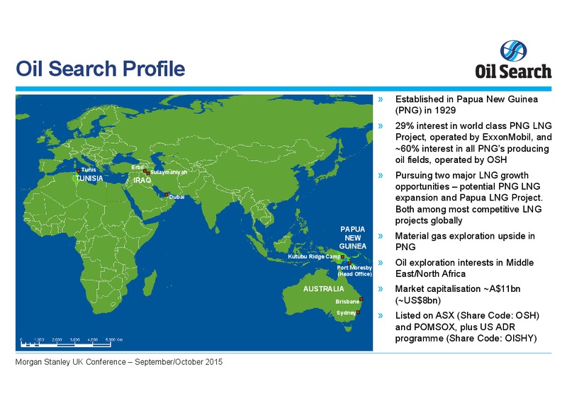Morgan Stanley UK Conference – Oil Search Limited – slide 2