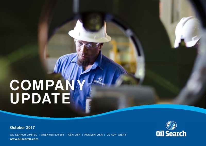 October 2017 Company Update – Oil Search Limited – slide 1