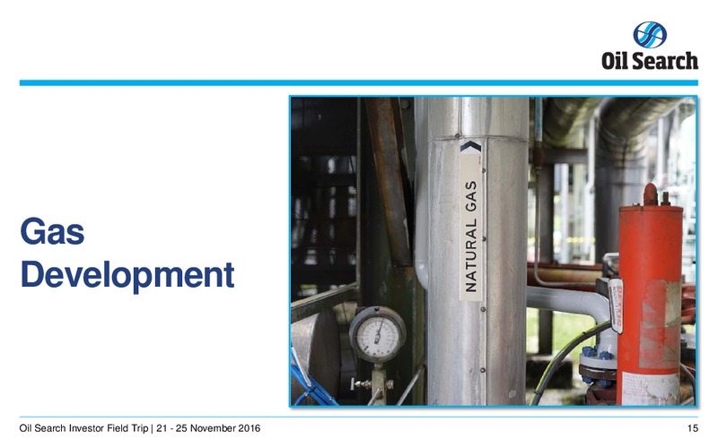 November 2016 Investor Presentation – Oil Search Limited – slide 14