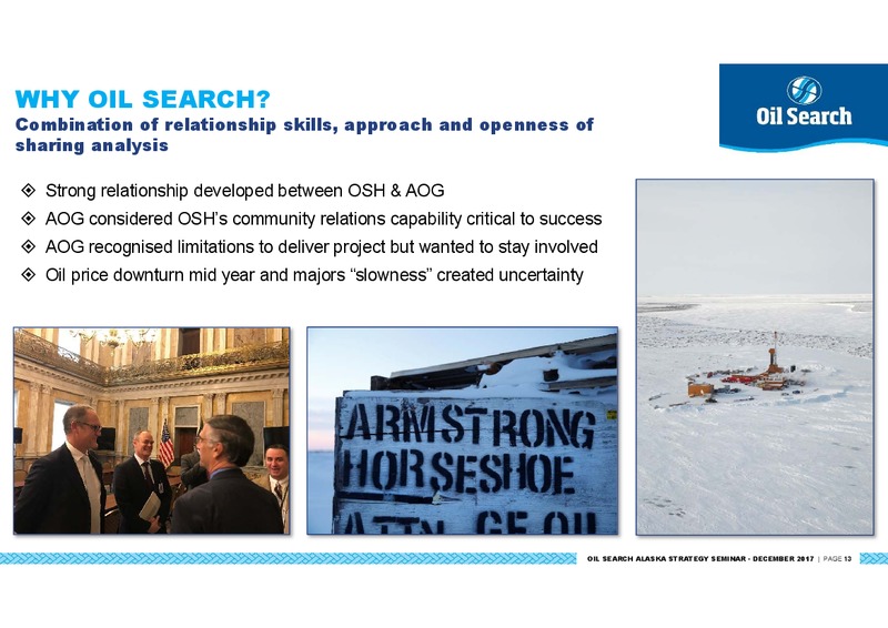 Alaska North Slope: A Strategic Expansion Opportunity for Oil Search – Oil Search Limited – slide 13