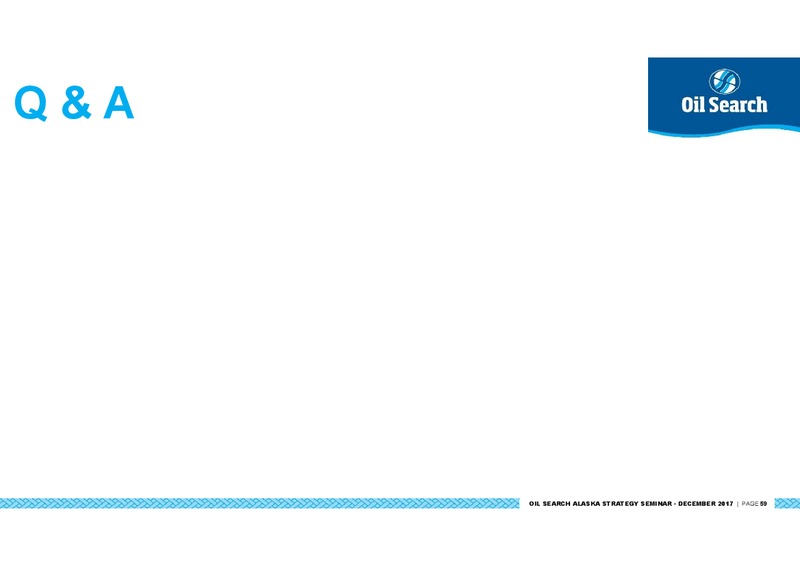 Alaska North Slope: A Strategic Expansion Opportunity for Oil Search – Oil Search Limited – slide 59