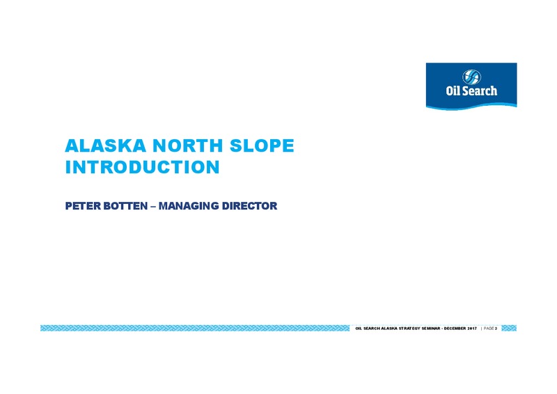 Alaska North Slope Transaction – Oil Search Limited – slide 3
