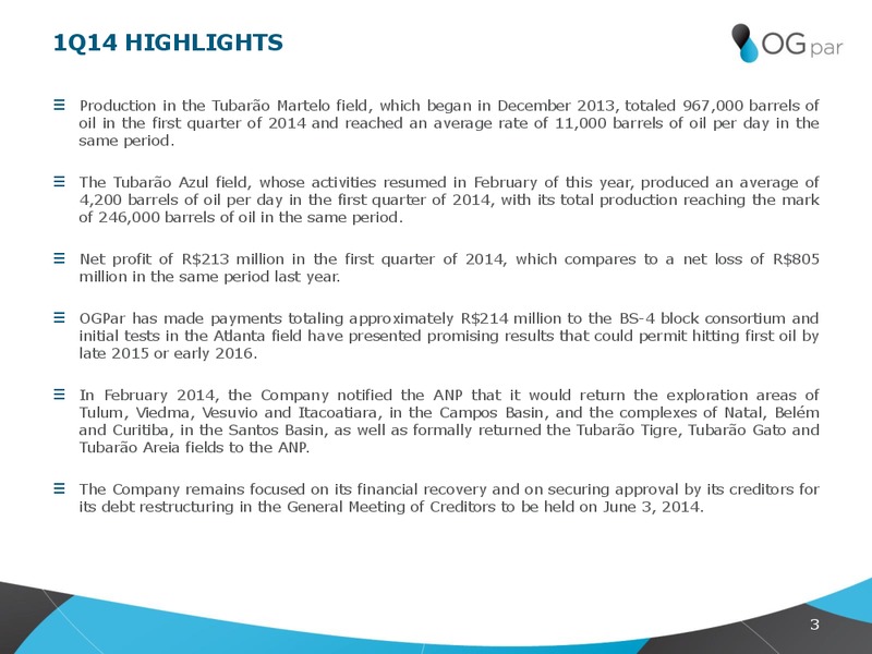 Q1 2014 RESULTS – Oleo E Gas Participacoes Sa – slide 3