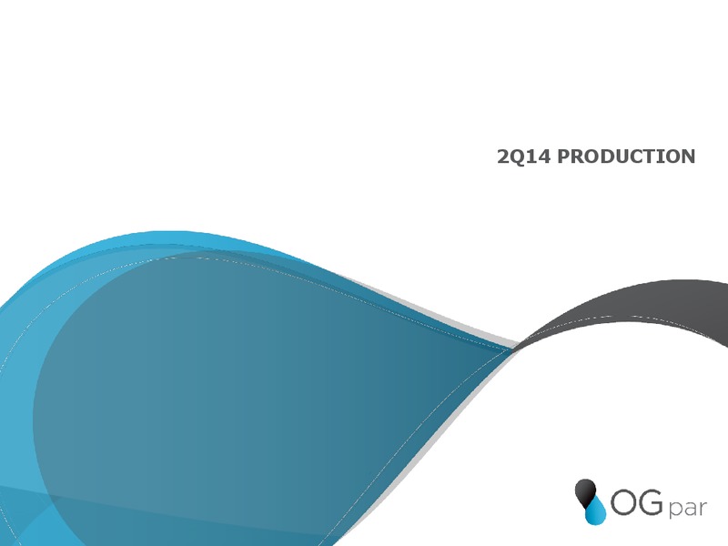 Q2 2014 EARNINGS CALL – Oleo E Gas Participacoes Sa – slide 5
