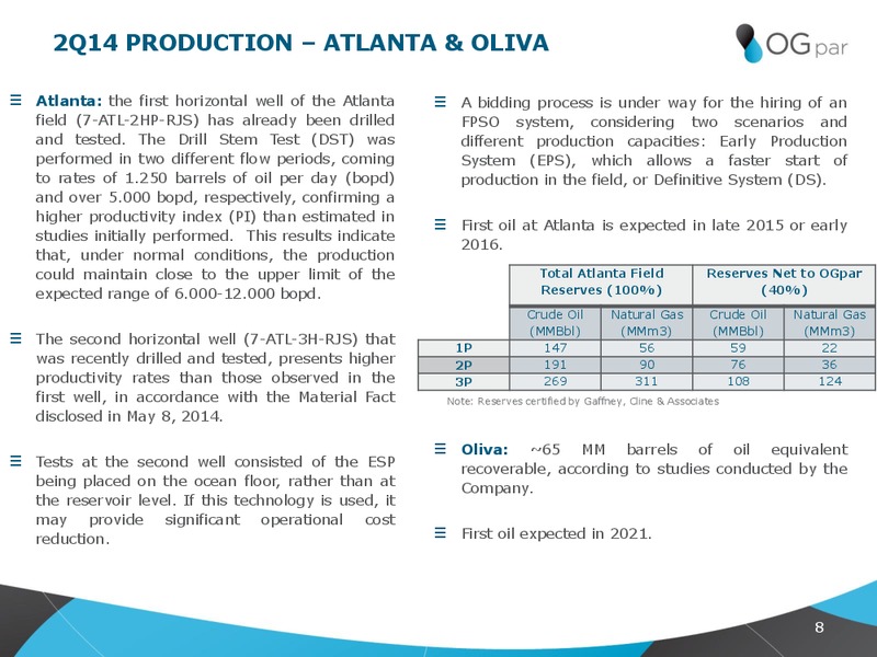 Q2 2014 EARNINGS CALL – Oleo E Gas Participacoes Sa – slide 8