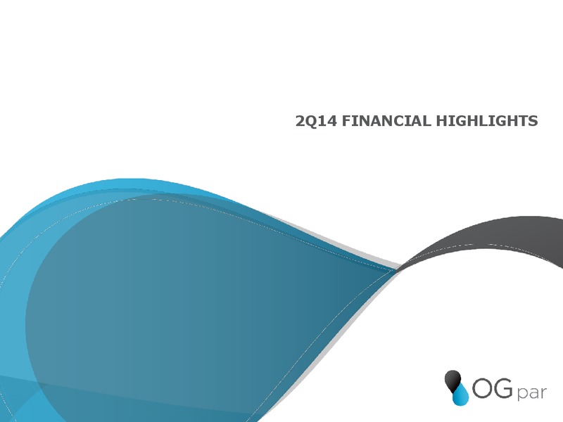 Q2 2014 EARNINGS CALL – Oleo E Gas Participacoes Sa – slide 11