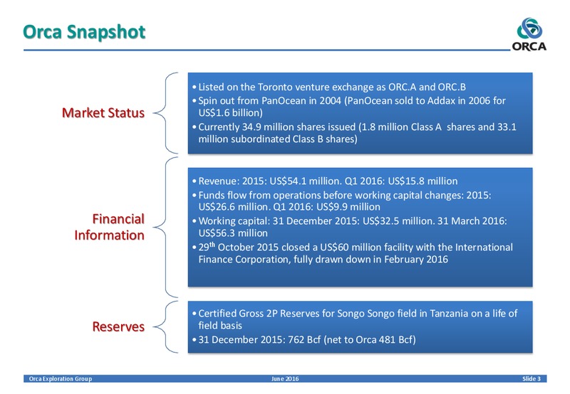 June 2016 Corporate Presentation – Orca Exploration Group, Inc. – slide 2