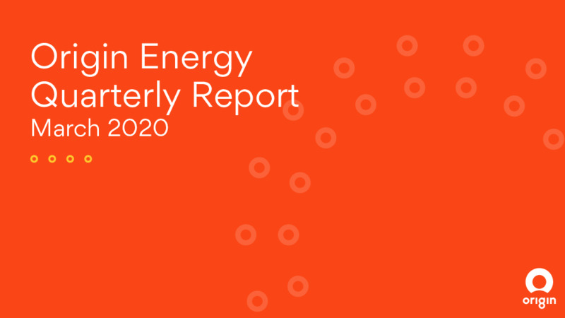 Q1 2020 Earnings Presentation – Origin Energy Ltd. – slide 1