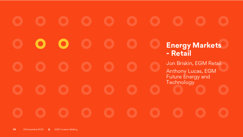 Investor Briefing   November 2020 – Origin Energy Ltd. – slide 38