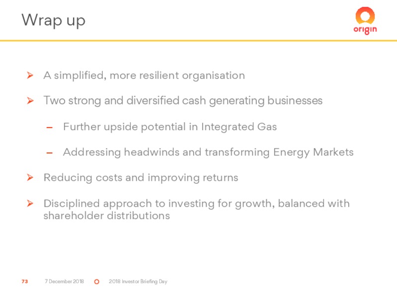 2018 Investor Briefing Day – Origin Energy Ltd. – slide 73