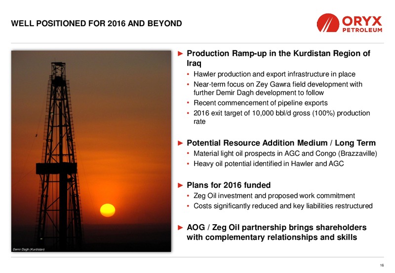 May 2016 Corporate Presentation – Oryx Petroleum Corp – slide 16