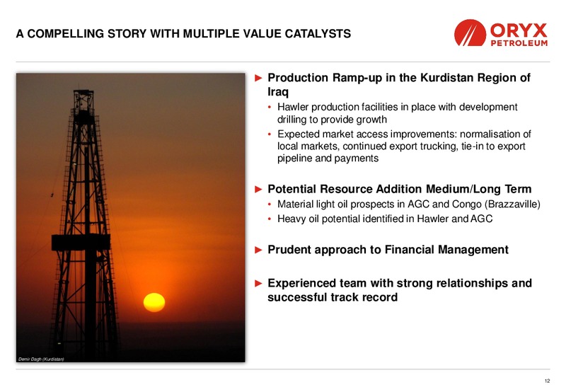 Oryx Petroleum: An upstream Leader in Africa and the Middle East – Oryx Petroleum Corp – slide 12
