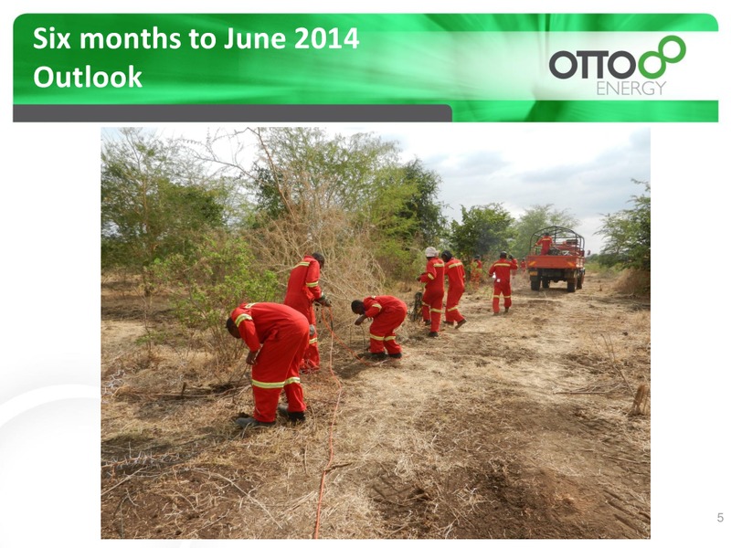 Q2 2014 EARNINGS CALL – Otto Energy Limited – slide 5