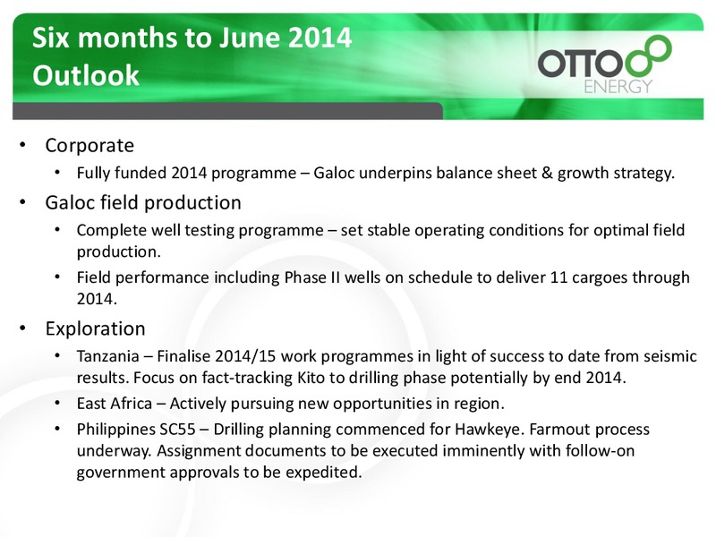 Q2 2014 EARNINGS CALL – Otto Energy Limited – slide 6
