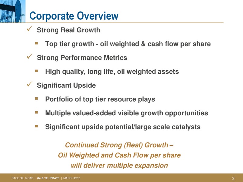 Q4 2011 EARNINGS CALL – Pace Oil & Gas Ltd. – slide 2