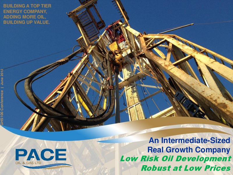 GLOBAL HUNTER SECURITIES 100 ENERGY CONFERENCE – Pace Oil & Gas Ltd. – slide 1