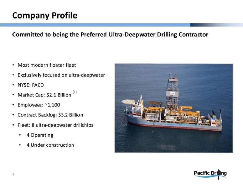 GLOBAL HUNTER SECURITIES ENERGY CONFERENCE – Pacific Drilling S.A. – slide 3