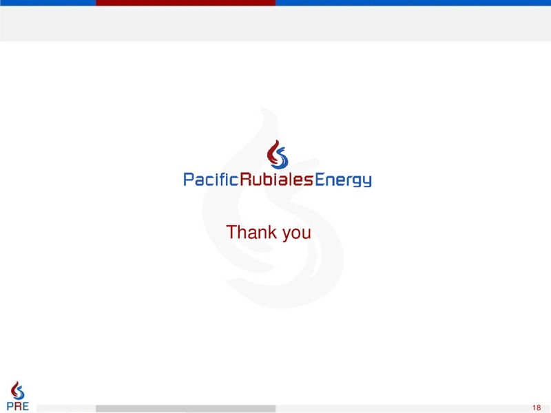 Q1 2010 EARNINGS CALL – Pacific Rubiales Energy Corp. – slide 17