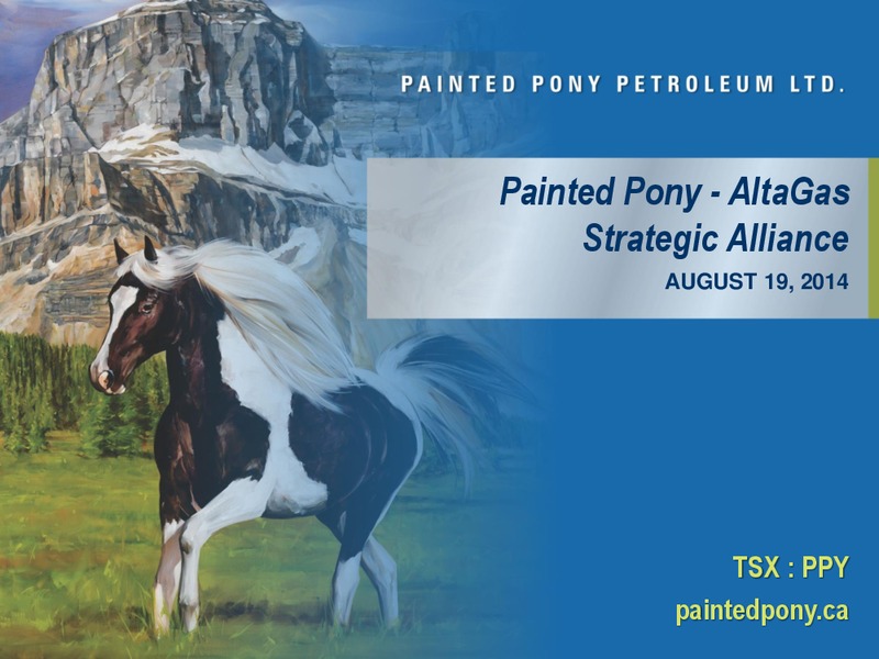 STRATEGIC ALLIANCE – Painted Pony Petroleum Ltd – slide 1