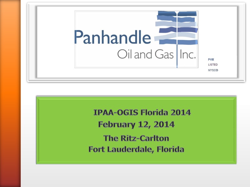 IPAA OGIS FLORIDA 2014 – Panhandle Oil and Gas Inc. – slide 1