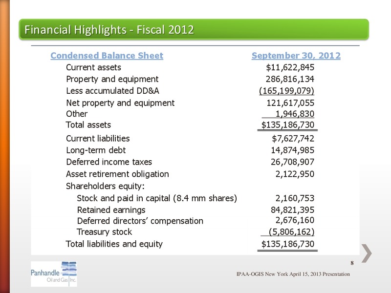 APRIL 2013 IPAA OGIS – Panhandle Oil and Gas Inc. – slide 7