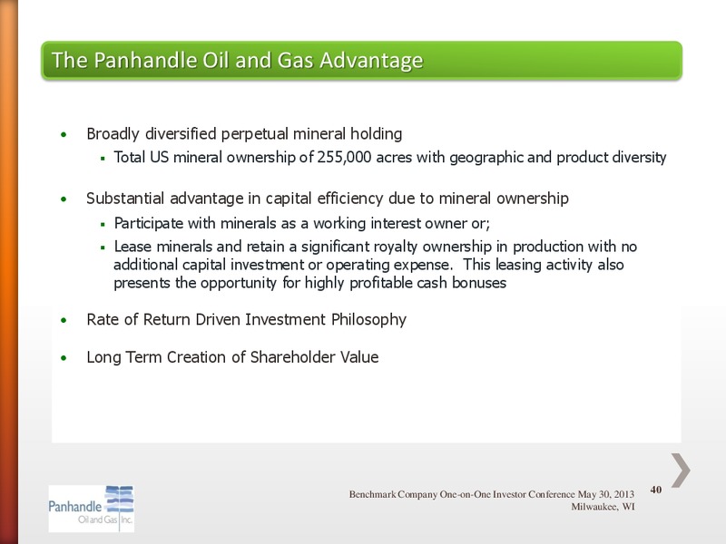 BENCHMARK COMPANY LLC ONE ON ONE INVESTOR CONFERENCE – Panhandle Oil and Gas Inc. – slide 39