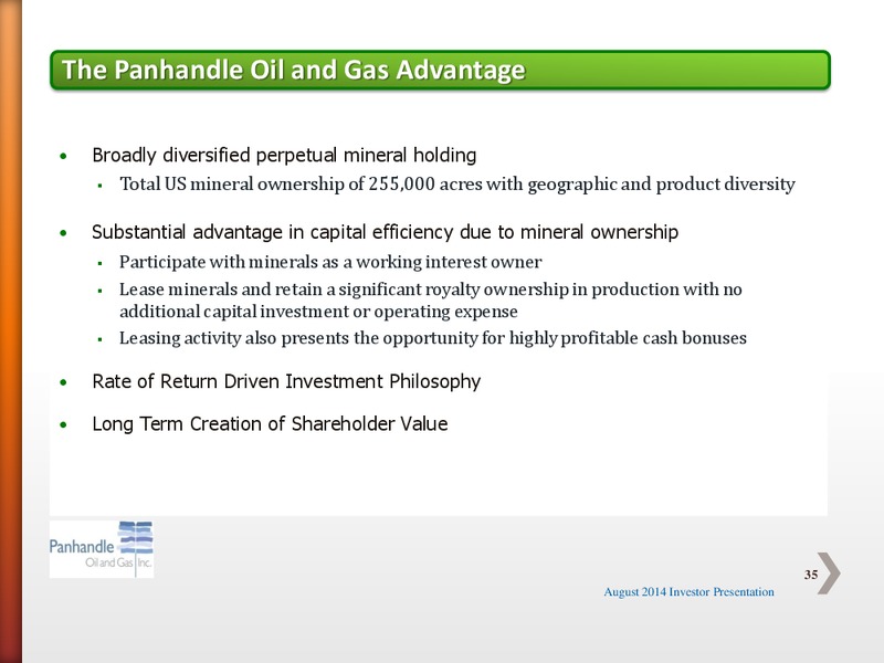 AUGUST 2014 INVESTOR PRESENTATION – Panhandle Oil and Gas Inc. – slide 34