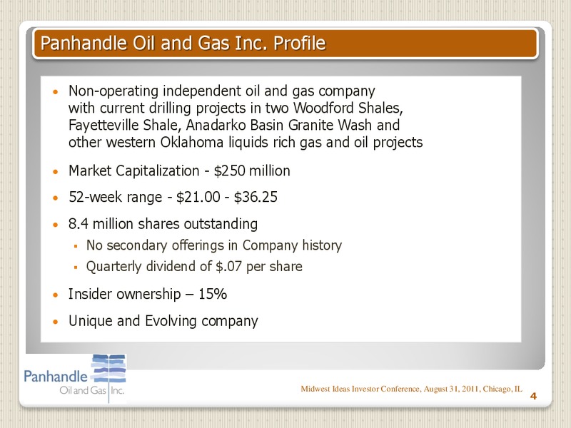 MIDWEST IDEAS INVESTOR CONFERENCE – Panhandle Oil and Gas Inc. – slide 3