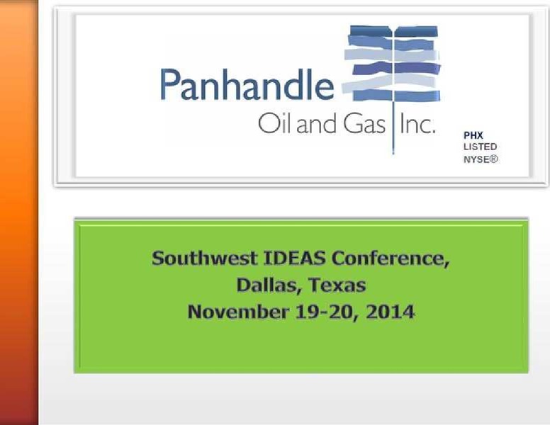 SOUTHWEST IDEAS INVESTOR CONFERENCE – Panhandle Oil and Gas Inc. – slide 1