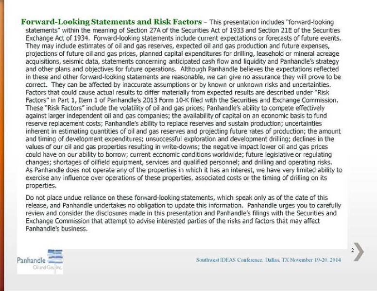 SOUTHWEST IDEAS INVESTOR CONFERENCE – Panhandle Oil and Gas Inc. – slide 2