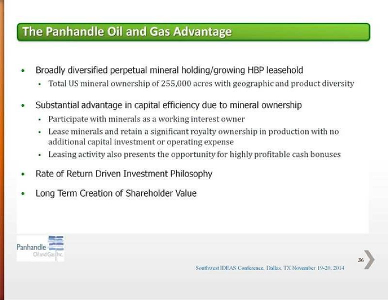 SOUTHWEST IDEAS INVESTOR CONFERENCE – Panhandle Oil and Gas Inc. – slide 36