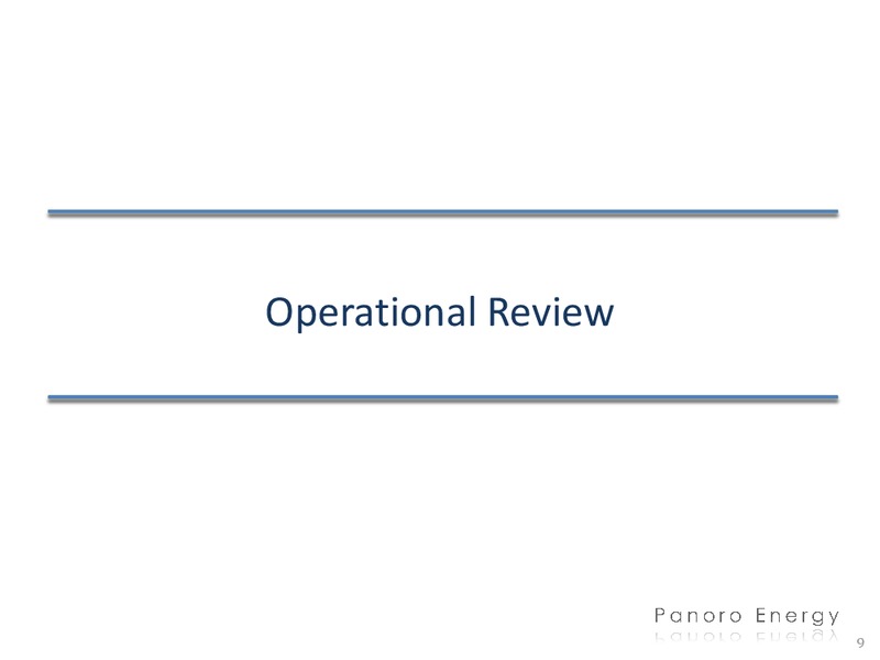 First quarter report 2014 – Panoro Energy Asa – slide 8