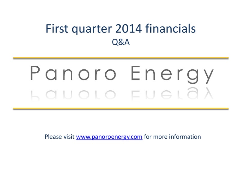 First quarter report 2014 – Panoro Energy Asa – slide 21
